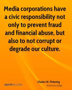 ... fraud and financial abuse, but also to not corrupt or degrade our