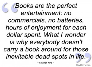 books are the perfect entertainment stephen king