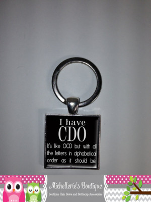 have CDO similar to OCD Keychain Funny Quotes Keychain Gifts for Him ...