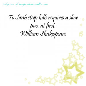 To Climb Sleep Hills Requires A Slow Pace At First - Achievement Quote