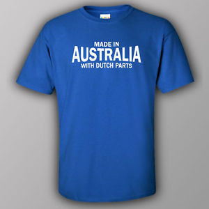 Funny-T-shirt-MADE-IN-AUSTRALIA-WITH-DUTCH-PARTS-Holland-Netherland