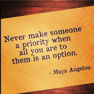 Maya Angelou quote - I totally have experienced this...a few times!
