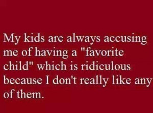 My Kids Are Always Accusing Me Of Having A 