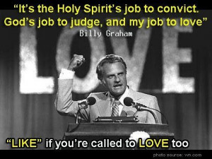 Billy Graham. Love, not judge