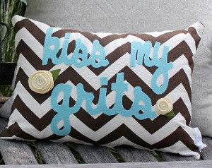 Kiss My Grits Pillow - Brown Chevro n - Country Living, Southern Style ...