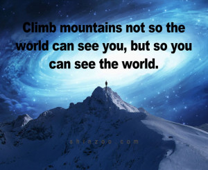 Inspirational Quotes About Climbing Mountains