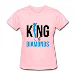 ... Shirt KING OF DIAMONDS Creat Own Quotes T-Shirts for Ladys 100% Cotton