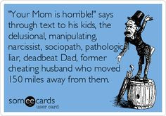 through text to his kids, the delusional, manipulating, narcissist ...