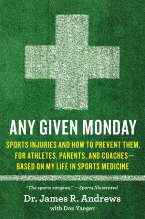 ... Any Given Monday: Raising an Injury-Free Athlete” as Want to Read