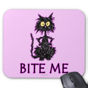 Bite Me! Cat Gift Designs Mouse Pads