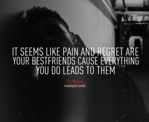Singer, the weeknd, real, quotes, sayings, about pain