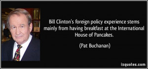 Bill Clinton's foreign policy experience stems mainly from having ...