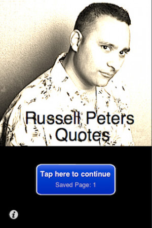Tags : quotes , peters , russell , russell peters