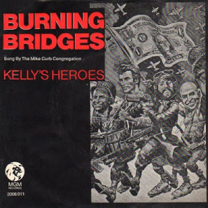 Kelly Heroes Burning Bridges
