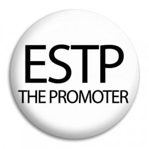 ... Our Designs Myers Briggs Type Indicator Estp The Promoter Button Badge