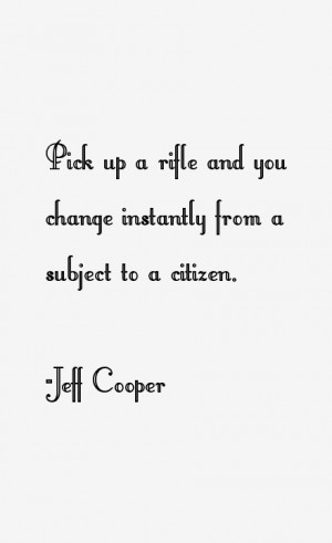 Jeff Cooper Quotes & Sayings