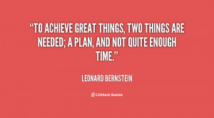 quote-Leonard-Bernstein-to-achieve-great-things-two-things-are-117901 ...