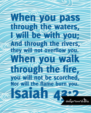 ... Scripture Art Print file bible verse - Isaiah 43:2. $9.00, via Etsy