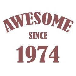 awesome_since_1974_greeting_card.jpg?height=250&width=250&padToSquare ...
