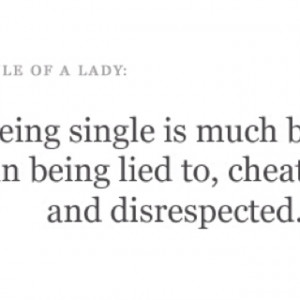 Being single is better than...