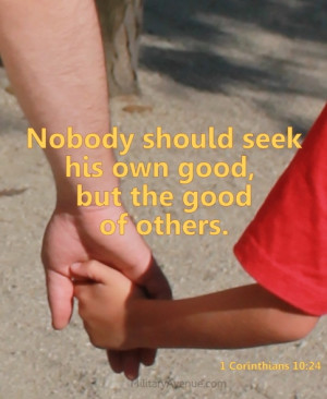... others... what's best for your children and family. To be unselfish