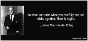 More Ludwig Mies van der Rohe Quotes