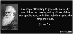 Any people attempting to govern themselves by laws of their own making ...