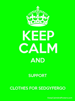 KEEP CALM AND SUPPORT CLOTHES FOR SEDGYFERGO Poster