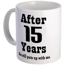 15th Anniversary Funny Quote Mug for
