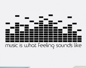 Is What Feeling Sounds Like Wall Decal - Quote - DJ Decal - Equalizer ...