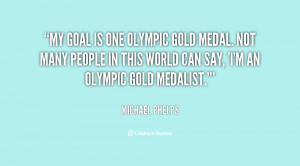 File Name : quote-Michael-Phelps-my-goal-is-one-olympic-gold-medal ...