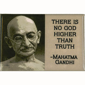 Mohandas K. Gandhi : There Is No God Higher Then Truth…