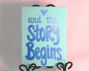 ... Sign Painting - Our Story Begins Love Quote - Reception Decoration