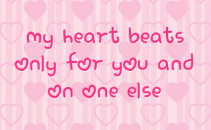 ... Pictures my heart beats for you cute love quotes love quotes love