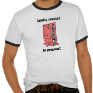 Funny family reunion t-shirts