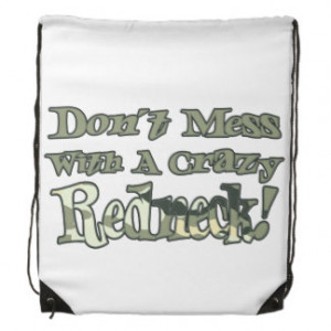 Dont Mess With A Crazy Redneck Drawstring Backpack Drawstring Bags