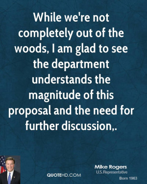 While we're not completely out of the woods, I am glad to see the ...