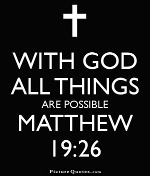 With God all things are possible. Picture Quote #7