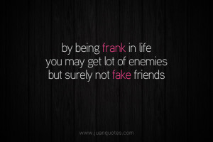 Being Frank in Life