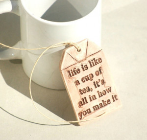 Tea Bag Ornament with Life Quote, Quote Ornament, Inspirational Quote ...