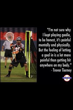 Lacrosse Quotes, Goalie Life, Goalie 33, So True, Goalie Quotes