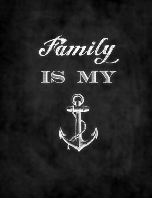Family is my anchor. Art Print