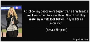 At school my boobs were bigger than all my friends' and I was afraid ...