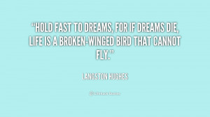 quote-Langston-Hughes-hold-fast-to-dreams-for-if-dreams-169516.png