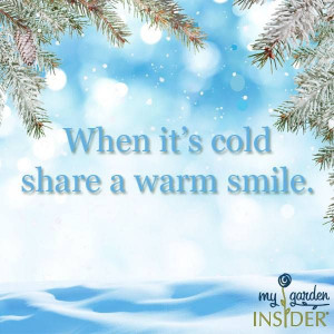 When it's cold share a warm smile.