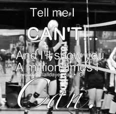 ... just to pump me up because then I want to show her so badly that I can