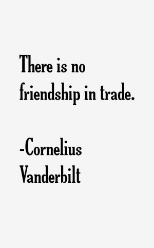 Cornelius Vanderbilt Quotes & Sayings