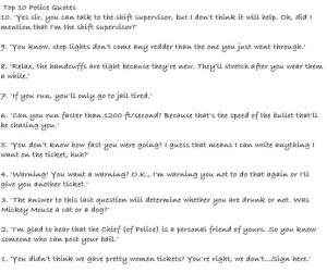 Top 10 Police Quotes (Actually used at least one of these)