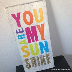 You Are My Sunshine 12x24 Wood Sign-CUSTOM ORDER by ByDawnNicole, $45 ...