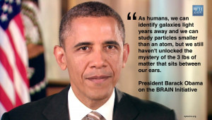 Obama’s BAM Project Becomes BRAIN Initiative » Obama-Quote-BRAIN ...